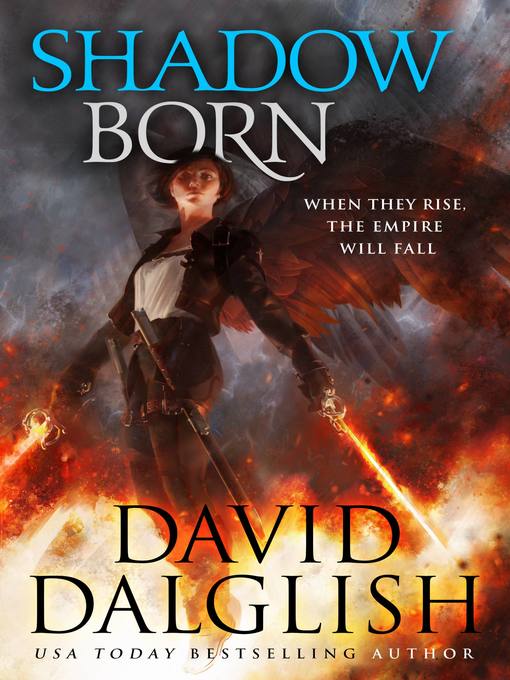 Title details for Shadowborn by David Dalglish - Available